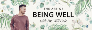 Dr. Will Cole | Functional Medicine Practitioner