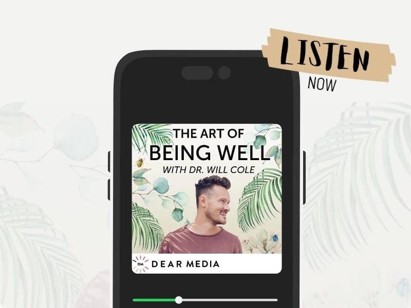 The Art Of Being Well Podcast With Dr. Will Cole
