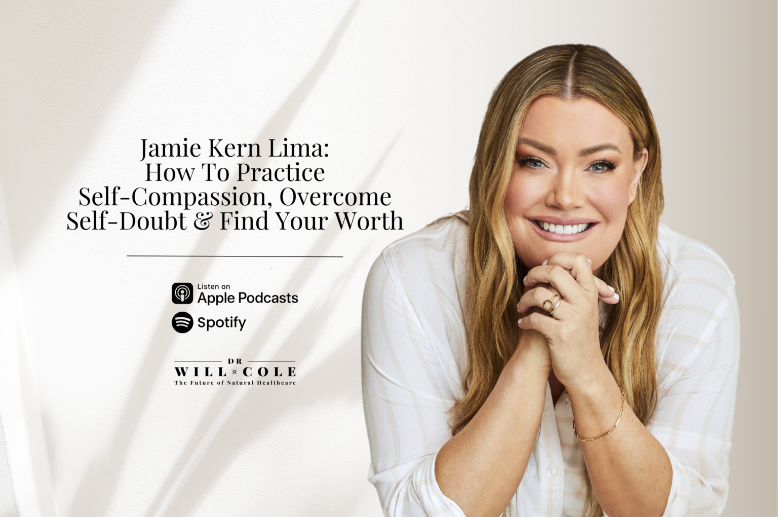 Jamie Kern Lima: How To Practice Self-Compassion, Overcome Self-Doubt ...