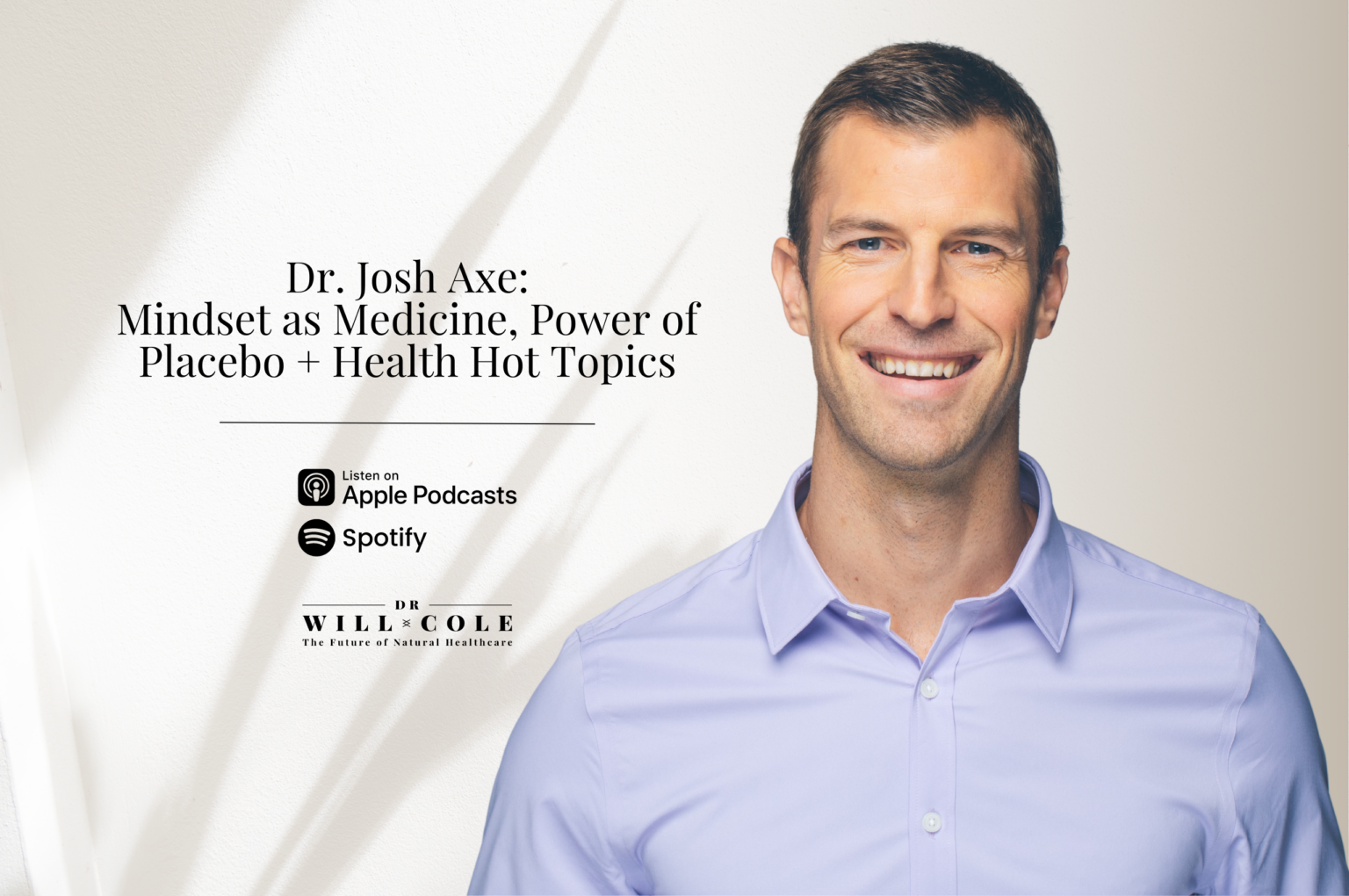 Dr. Josh Axe: Mindset As Medicine, Power Of Placebo + Health Hot Topics