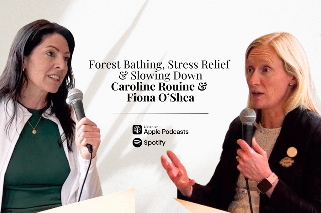 Dr. Will Cole - Forest Bathing, Stress Relief &Amp; Slowing Down | Caroline Rouine &Amp; Fiona O’shea 2